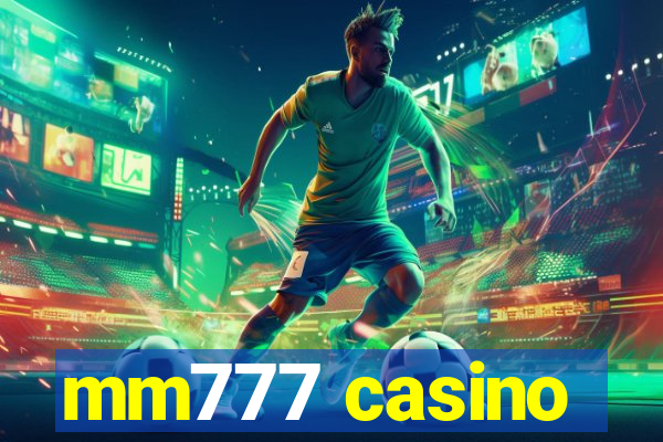 mm777 casino