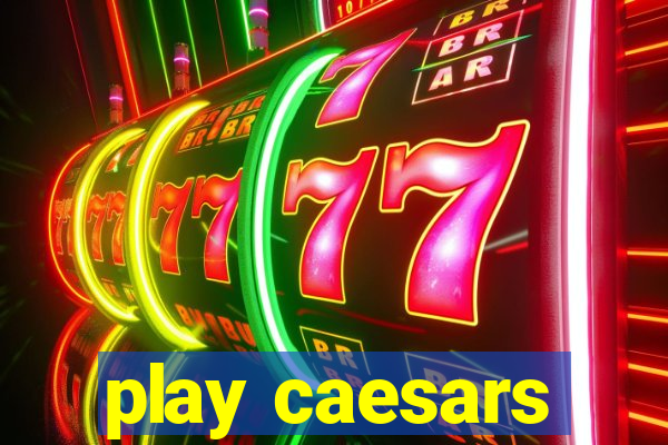 play caesars