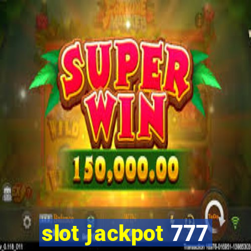 slot jackpot 777