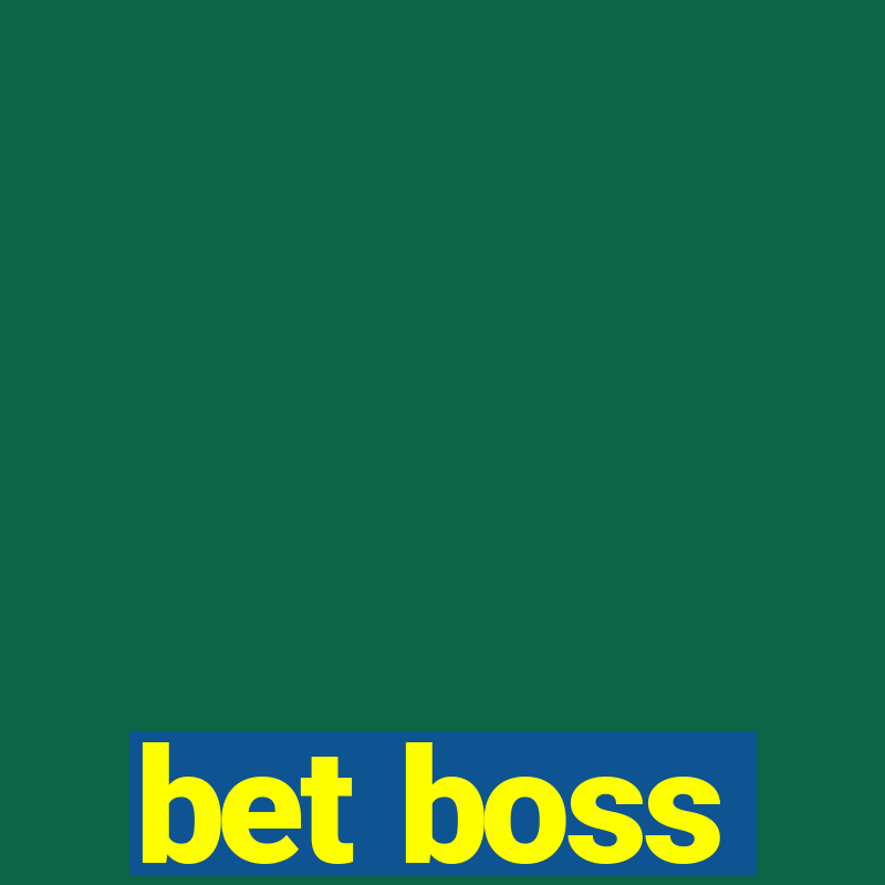 bet boss