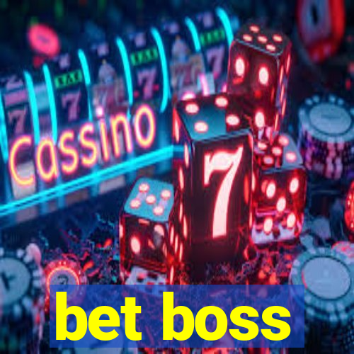 bet boss