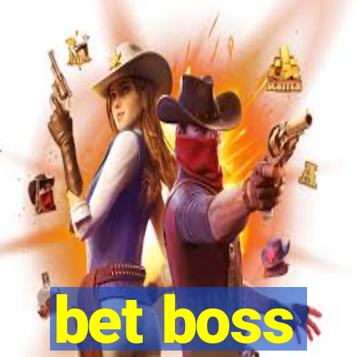 bet boss