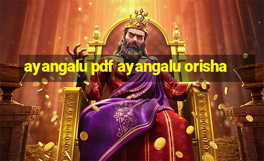 ayangalu pdf ayangalu orisha