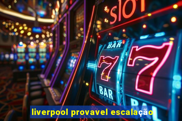 liverpool provavel escalação