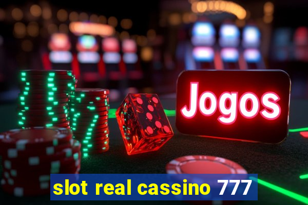 slot real cassino 777