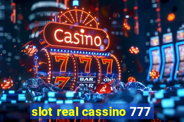 slot real cassino 777