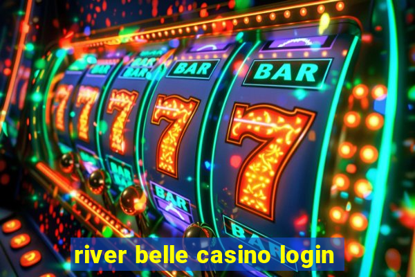 river belle casino login