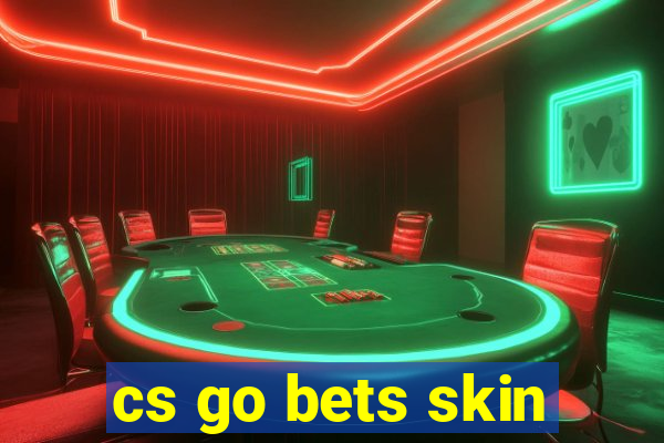 cs go bets skin