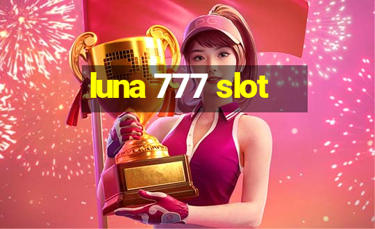 luna 777 slot