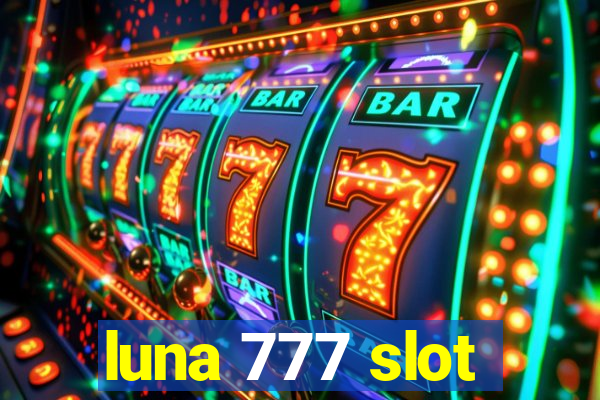 luna 777 slot