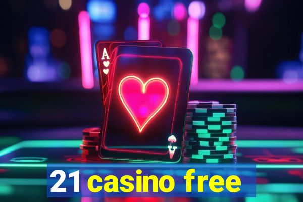 21 casino free