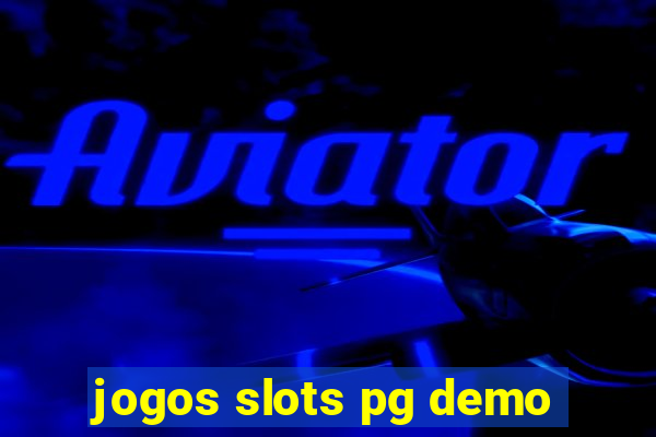 jogos slots pg demo