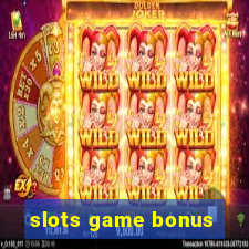 slots game bonus