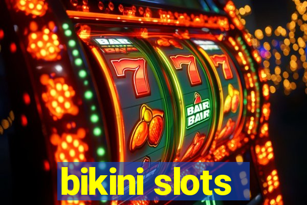 bikini slots