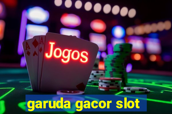 garuda gacor slot