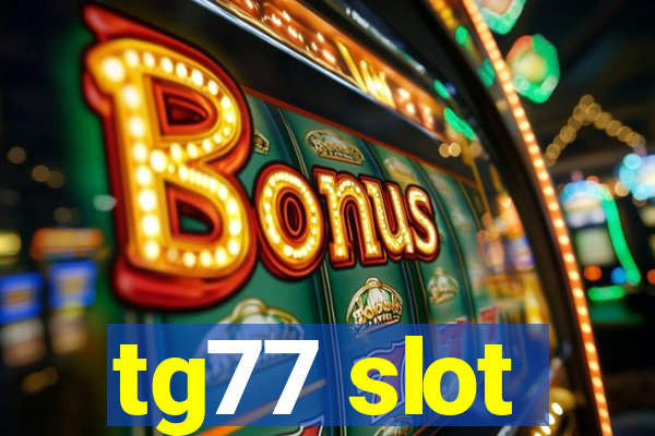 tg77 slot