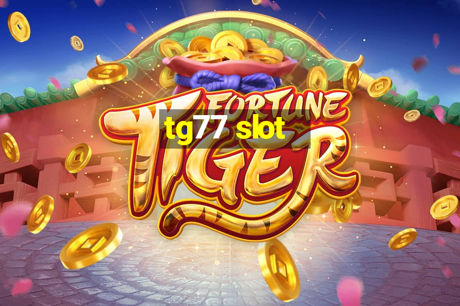 tg77 slot