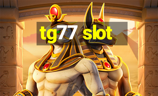 tg77 slot