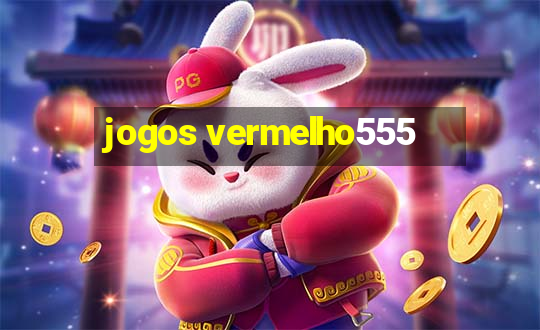 jogos vermelho555