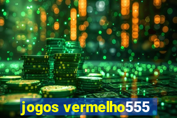 jogos vermelho555