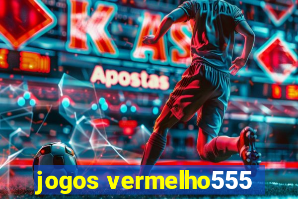 jogos vermelho555