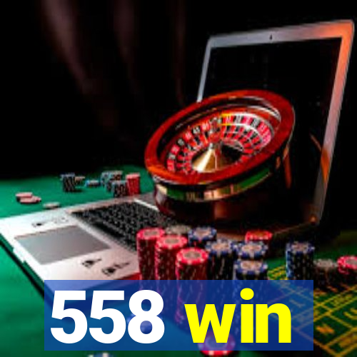 558 win