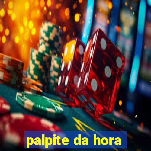 palpite da hora