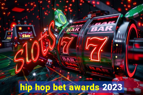 hip hop bet awards 2023