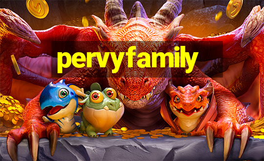 pervyfamily