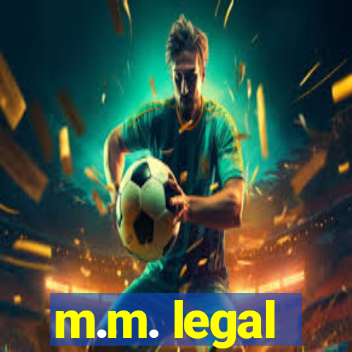 m.m. legal