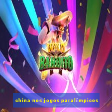 china nos jogos paralímpicos