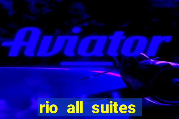 rio all suites hotel and casino