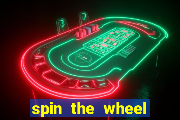 spin the wheel spin to win online