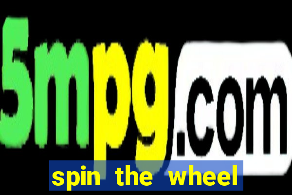 spin the wheel spin to win online