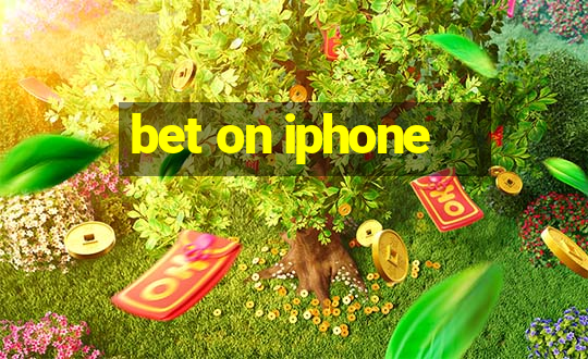 bet on iphone