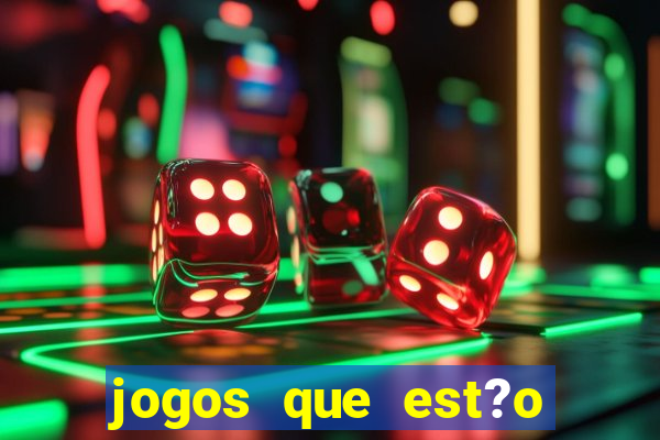 jogos que est?o pagando hoje