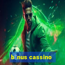 b么nus cassino