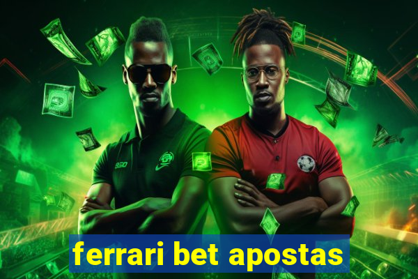 ferrari bet apostas