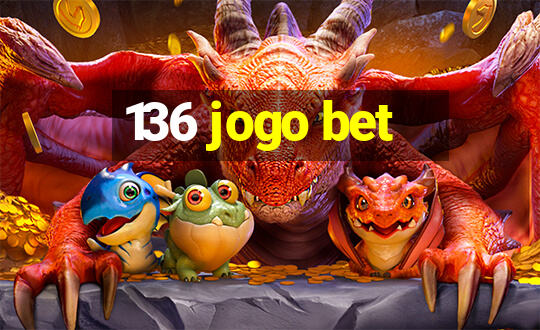 136 jogo bet