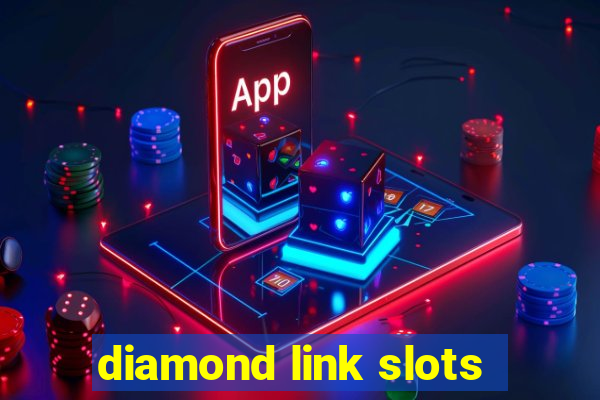 diamond link slots