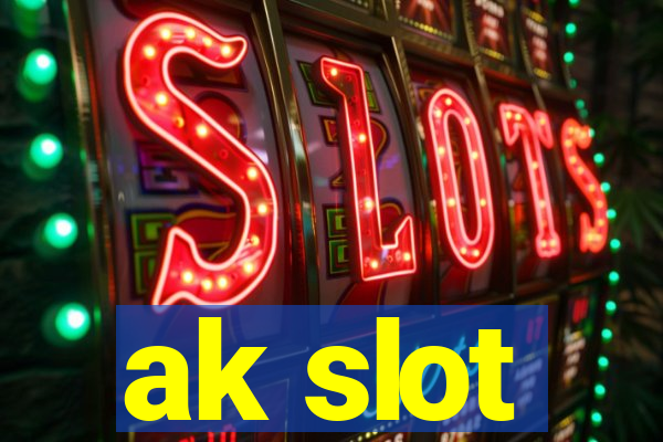 ak slot