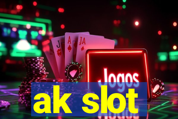 ak slot