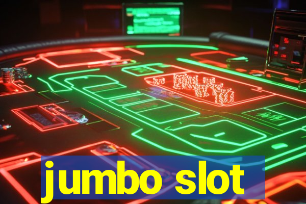 jumbo slot