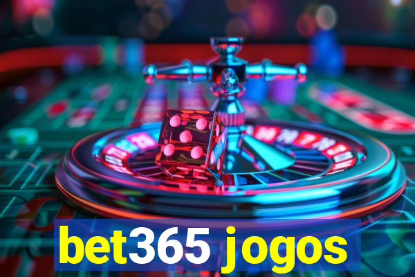 bet365 jogos