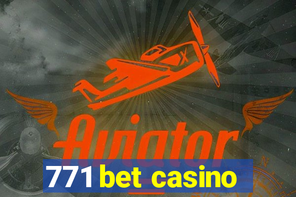 771 bet casino