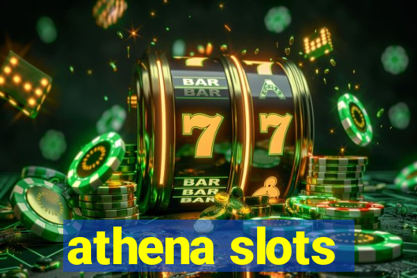 athena slots