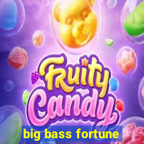 big bass fortune