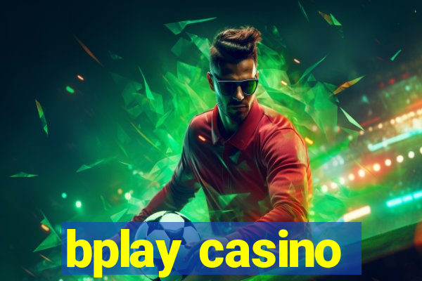 bplay casino