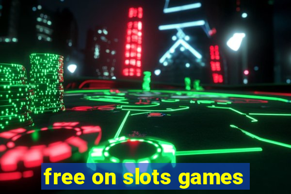 free on slots games