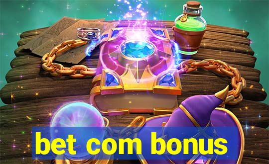 bet com bonus